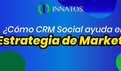 Innatos - ¿Cómo CRM Social ayuda en tu Estrategia de Marketing? - titulo
