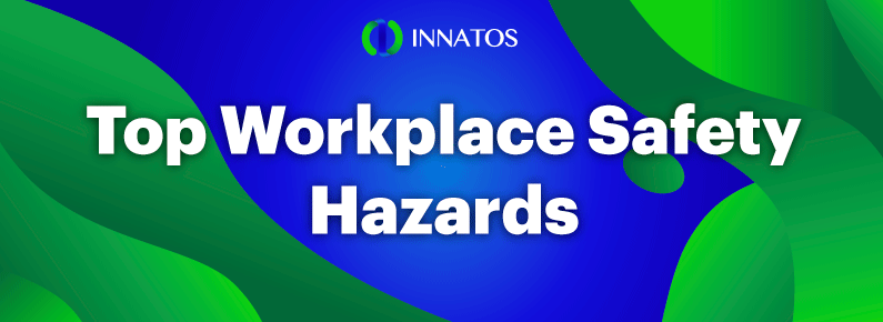 Innatos - Top Workplace Safety Hazards - title