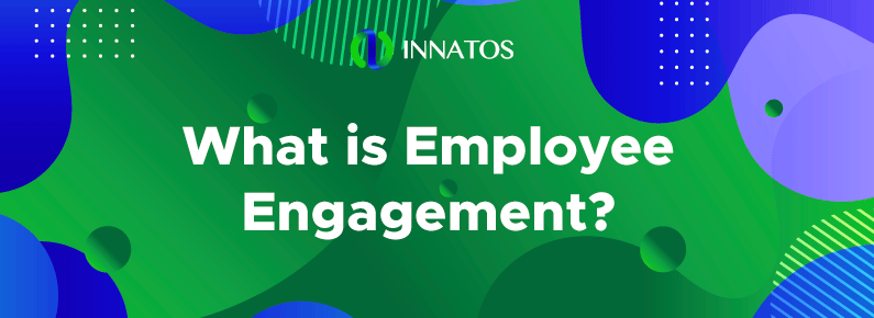 Innatos - What is Employee Engagement? - title