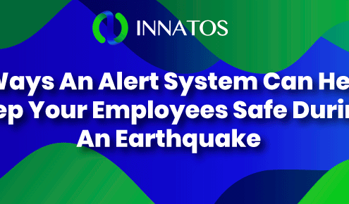 Innatos - 5 Ways An Alert System Can Help Keep Your Employees Safe During An Earthquake