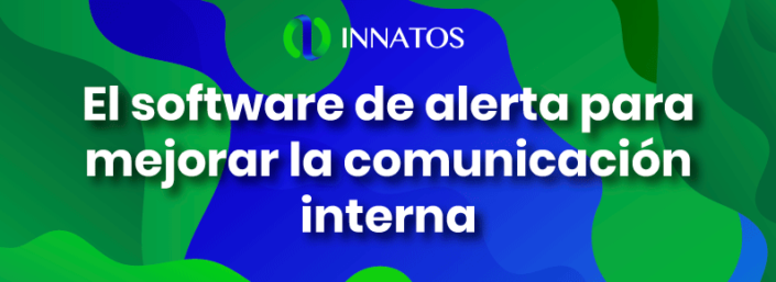 Alerta Software El software de alerta para mejorar la comunicación interna | Innatos