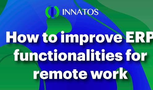Innatos - How to improve ERP functionalities for remote work