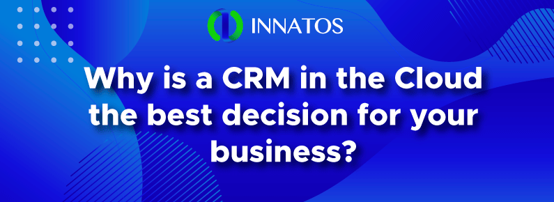 CRM in the Cloud the best decision
