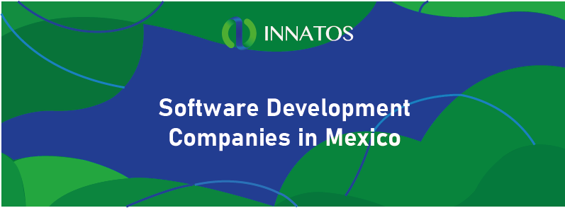 Software Development companies in Mexico
