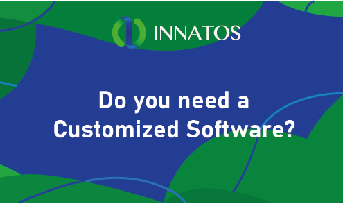 Do you need a Customized Software