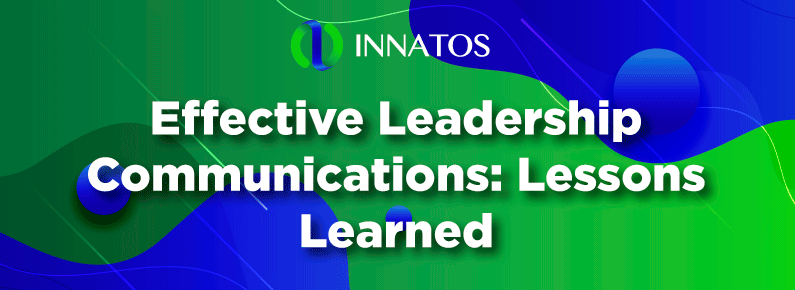 Effective Leadership Communication: Lessons Learned | Innatos