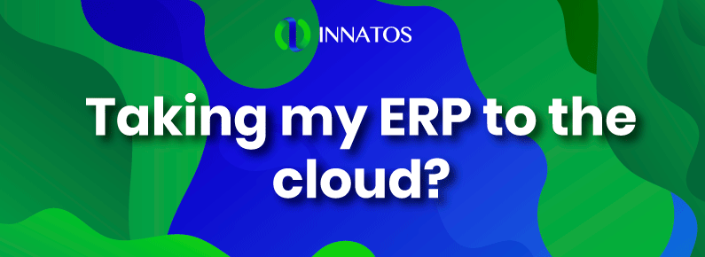 Innatos - Taking my ERP to the cloud? - Using ERP solution
