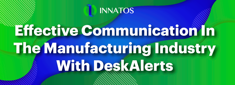 Innatos - Effective Communication In The Manufacturing Industry With DeskAlerts - Work team