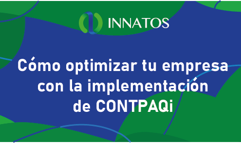 Cómo optimizar tu empresa con la implementación de CONTPAQi