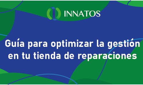 Guía para optimizar la gestión en tu tienda de reparaciones