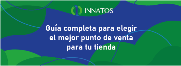 Guía completa para elegir el mejor punto de venta para tu tienda