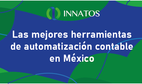 Las mejores herramientas de automatización contable en México