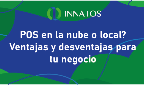 POS en la nube o local Ventajas y desventajas para tu negocio